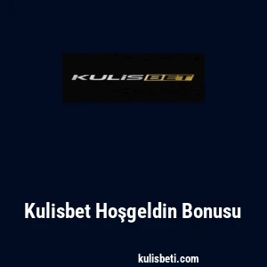 Kulisbet Hoşgeldin Bonusu