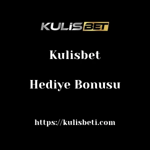 Kulisbet Hediye Bonusu