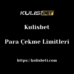 Kulisbet Para Çekme Limitleri
