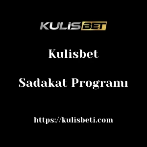 Kulisbet Sadakat Programı