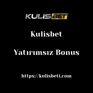 Kulisbet Yatırımsız Bonus